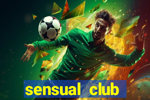 sensual club esporte interativo